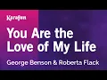 Download Lagu You Are the Love of My Life - George Benson \u0026 Roberta Flack | Karaoke Version | KaraFun