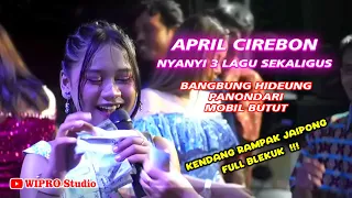 april cirebon medley 3 lagu sekaligus bangbung hideung panondari mobil butut versi rampakjaipong 
