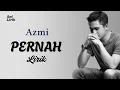 Download Lagu Azmi - Pernah #pernah #azmi #music #liriklagu #antlirik #popindonesia