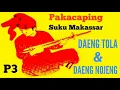 Lagu Pakacaping Makassar DAENG TOLA ( 7 Agustus 2021 )