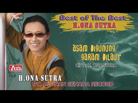 Download MP3 H.ONA SUTRA - ASAM DIGUNUNG GARAM DILAUT (Official Video Musik ) HD