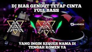 dj biar gendut ku tetap cinta full bass dj andies viral trending dj viralvideo fyp tiktok