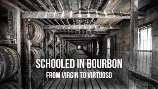Schooled in Bourbon – From Virgin to Virtuoso