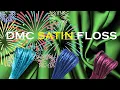 Expert Series - DMC SATIN FLOSS