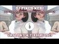 Download Lagu DJ JAWA TERBARU||DJ PIKER KERI||VIRAL TIKTOK TERBARU 2023