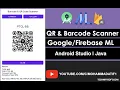 QR and Barcode Scanner Google ML Android Studio Java