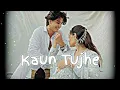 Kaun Tujhe (Slowed + Reverb) | Palak Muchhal | Sloverb lyrics | The Untold Story | Video NR RAAT