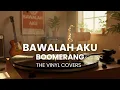 Bawalah Aku - Boomerang | Smooth Jazz Cover by The Vinyl