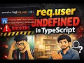Why req user Breaks in Express TypeScript Real Reason Fix