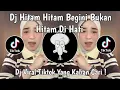 Download Lagu DJ HITAM HITAM BEGINI BUKAN HITAM DI HATI | DJ PRODUK TIMUR BREAKBEAT VIRAL TIKTOK TERBARU 2025 !