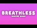 Shayne Ward - Breathless (Lyrics)