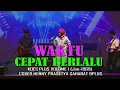Download Lagu 🔴Waktu Cepat Berlalu – Henny Prasetya (Sahabat Bplus) | Apresiasi Karya Legendaris Koes Plus