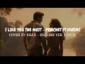 Download Lagu SHAD - I LIKE YOU THE MOST ENGLISH VERSION COVER LYRICS (ORIGINAL BY PONCHET \u0026 VARINZ)