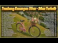 Download Lagu Lagu Lawas Sejuta Kenangan - 20 Lagu Lawas Indonesia | Lagu Nostalgia 80-90AN