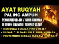 Lagu RUQYAH RUMAH PENGUSIR JIN, SETAN DAN SIHIR DI RUMAH,TUBUH,PENENANG HATI DAN FIKIRAN | By Alaa Aqel