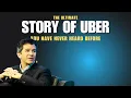 How did Uber Start and Become Successful SHOCKING Story