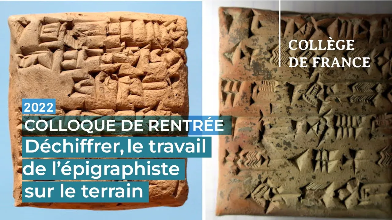 Déchiffrer, le travail de l'épigraphiste sur le terrain - Dominique Charpin