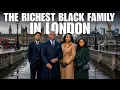 This Is The RICHEST Black Family That OWNS LONDON