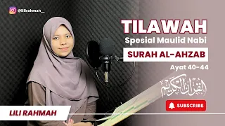 tilawah merdu spesial maulid nabi surah al ahzab ayat 40 44 lili rahmah