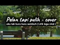 Lagu Pelan tapi pulih - cover, lagu galau #trending #laguviral #music