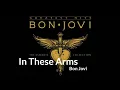 Download Lagu In These Arms - Bon Jovi