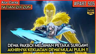 dewa pakboi mendapatkan kekuatan dewa nya lagi alur cerita donghua ntzz part 505 