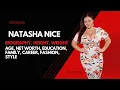 Natasha Nice Biography I Natasha Nice Wikipedia age