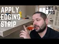 How to apply worktop edging strip