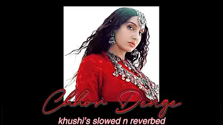 Download chhor denge (slowed + reverb) sachet–parampara \u0026 nora fatehi MP3