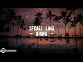 Download Lagu Ipang - Sekali Lagi (Lyrics)