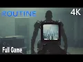 ROUTINE FULL Gameplay Walkthrough FULL GAME 4K