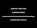 Dream Theater - Surrounded (drumless)