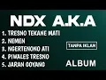 Download Lagu NDX AKA FULL ALBUM TERBARU 2025 | TRESNO TEKAN MATI - NEMEN - KELINGAN MANTAN
