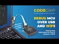 How to Program Debug a Microcontroller CODEGRIP Explained
