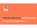 Ember js Understanding EmberJS Architecture - Web Development