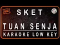 Download Lagu SKET - TUAN SENJA - KARAOKE LOW KEY (A=DO)