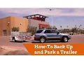 Towing How-To Back Up and Park a Trailer