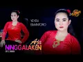 Download Lagu AJA NINGGALAKEN | Cover Yeyen Ismantoro | Tengdung Sandiwara | Edisi 2023