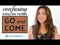 Confusing English Verbs GO COME