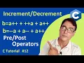 Increment Decrement Operators in C Language C Language Tutorial - 12 C Language Operators