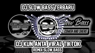 Download DJ KUN ANTA 🎶 REMIX SLOW BASS 🎶 DJ VIRAL TIKTOK 🔊 MP3