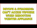 DevOps SysAdmins Can t access vSphere when rebooting vCenter Appliance