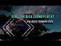 Download Lagu DJ KU TAK BISA SOUND PLAT KT #dj #kutakbisa #fullbass