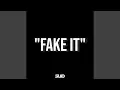Download Lagu FAKE IT.