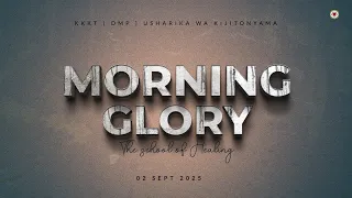 KIJITONYAMA LUTHERAN CHURCH IBADA YA MORNING GLORY THE SCHOOL OF HEALING 02 9 2025 