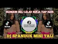 Download Lagu DJ SPANDUK MISI TALI || MUNGKIN BELI LELAH KERJA TIAP HARI VIRAL TIKTOK 2024