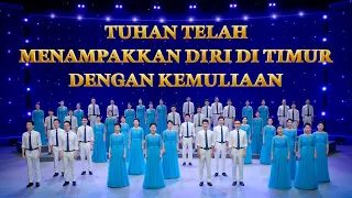 Download Lagu Rohani 2023 - Tuhan Telah Menampakkan Diri di Timur dengan Kemuliaan - Lagu Paduan Suara Gereja MP3