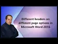 Different headers on different page options in Microsoft Word 2016