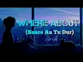 Download Lagu where about-nawab [saare aa to dur] /Lo-Fi Song/mind relax 🎶 @MusicEditscollection