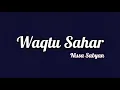 Download Lagu Waqtu Sahar - Nissa Sabyan | Lirik